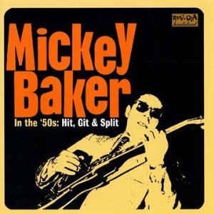 Baker ,Mickey - In The 50's:Hit Git & Split